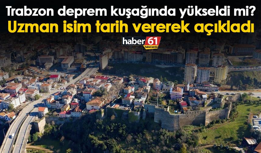 Trabzon deprem kuşağında yükseldi mi? Uzman isim tarih vererek açıkladı