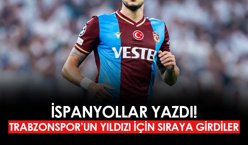 İspanyollar yazdı! Trabzonspor'un yıldızı için sıraya girdiler