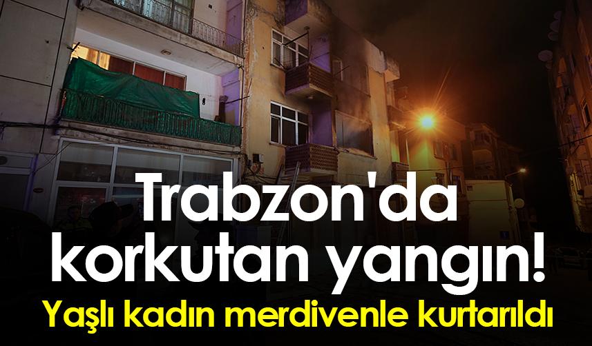 Trabzon'da korkutan yangın! Yaşlı kadın merdivenle kurtarıldı. Video Haber