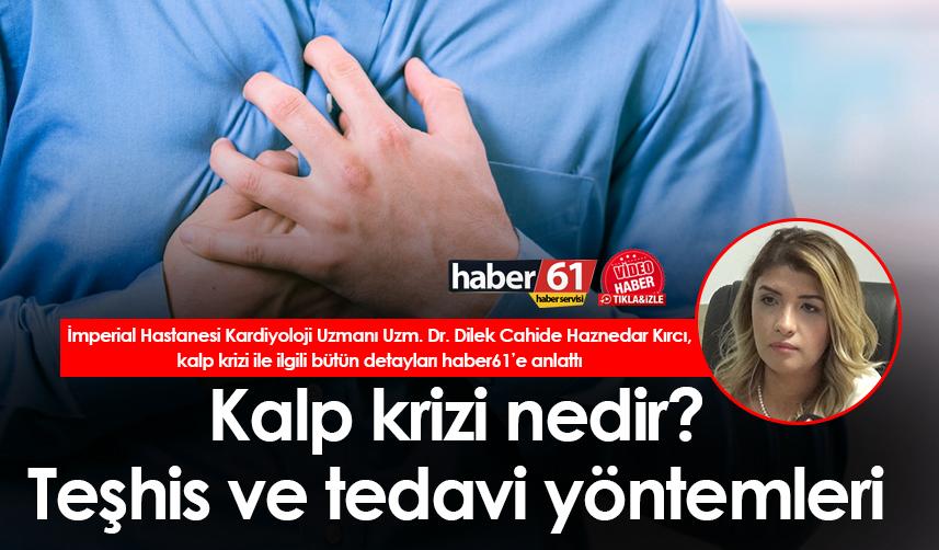 Kalp krizi nedir? Teşhis ve tedavi yöntemleri