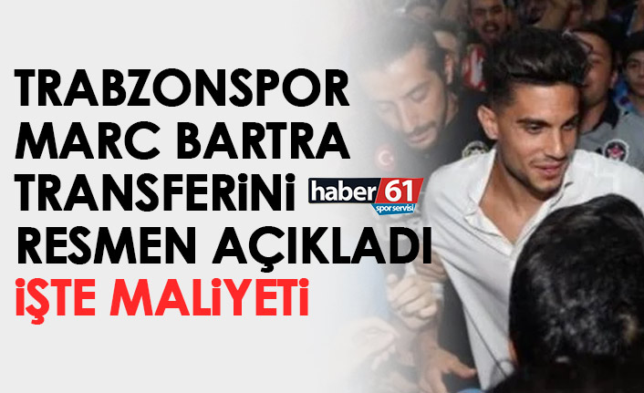 Trabzonspor Marc Bartra'yı resmen açıkladı! İşte maliyeti
