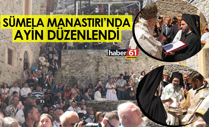 Sümela Manastırı'nda ayin düzenlendi. 15 Ağustos 2022