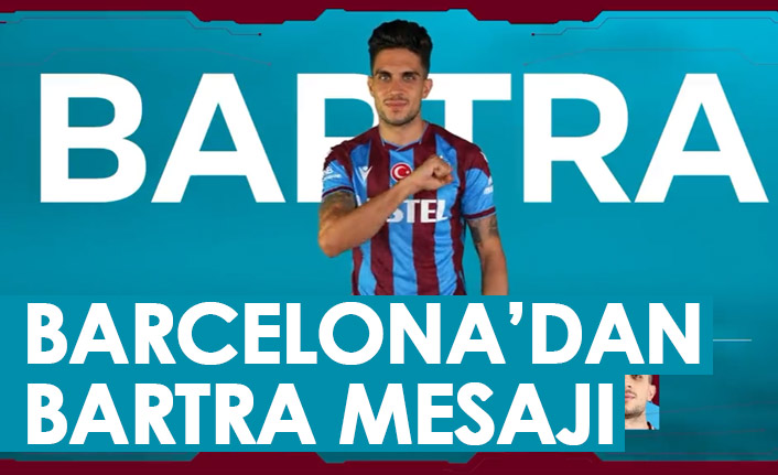 Barcelona'dan Trabzonspor'un yeni transferi için mesaj