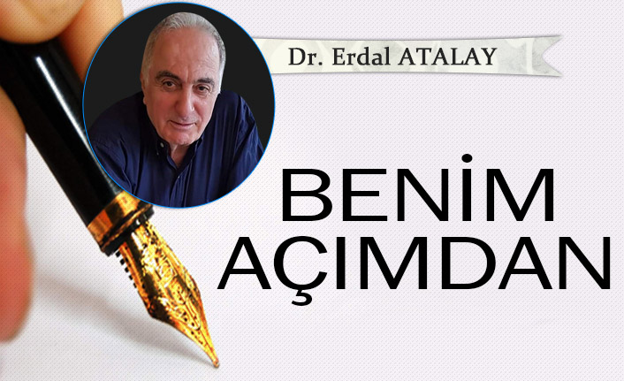 Dr. Erdal Atalay "Benim Açımdan" - 16.08.2022