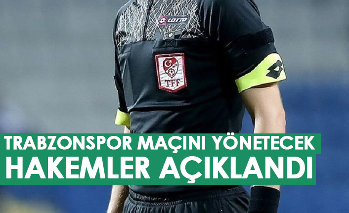 Trabzonspor’un Antalyaspor maçı hakemi belli oldu
