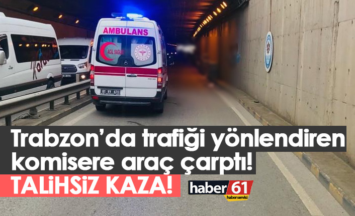 Trabzon’da trafiği yönlendiren komisere araç çarptı!
