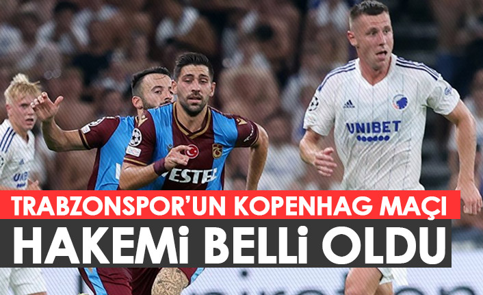 Trabzonspor'un Şampiyonlar Ligi maçı hakemi belli oldu