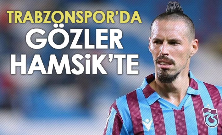 Trabzonspor'da gözler Hamsik'te