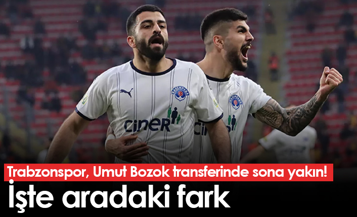 Trabzonspor, Umut Bozok transferinde sona yakın! İşte aradaki fark