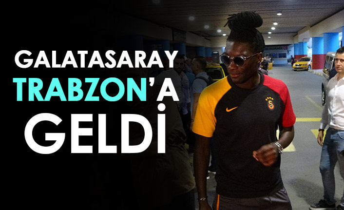 Galatasaray, Trabzon'a geldi