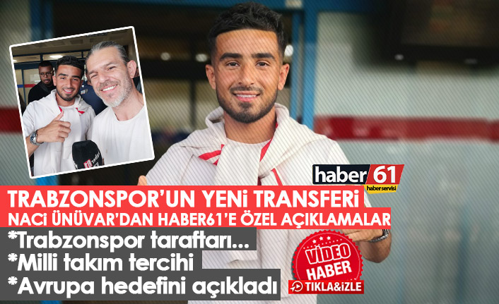 Naci Ünüvar'dan Haber61'e özel açıklamalar: Şuanda tek düşüncem...28 Ağustos 2022