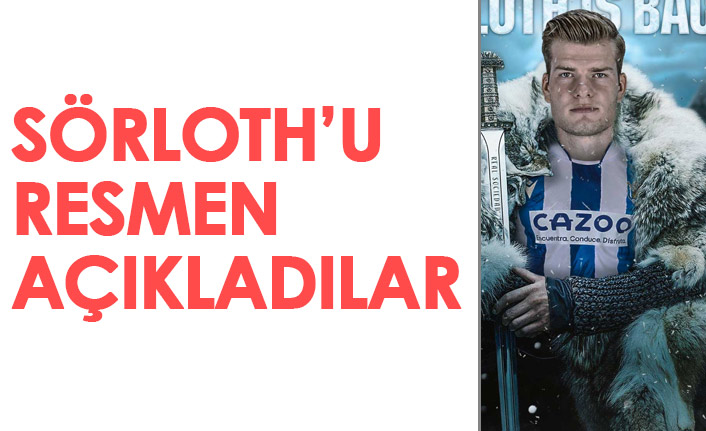 Sörloth'un transferini resmen açıkladılar