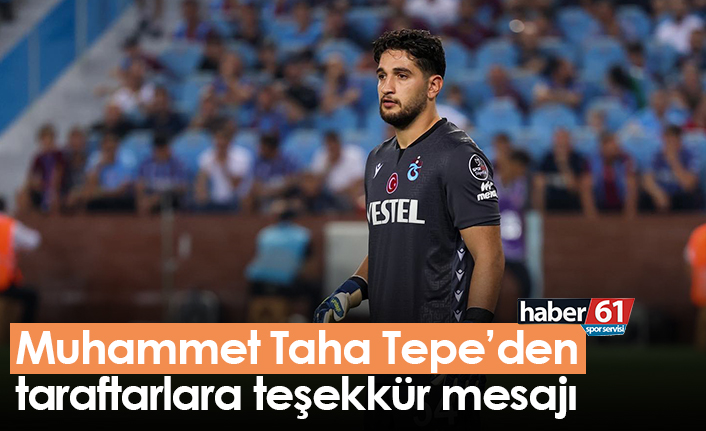 Muhammet Taha Tepe’den taraftarlara teşekkür mesajı