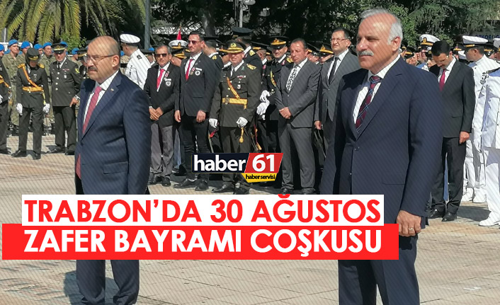 Trabzon'da 30 Ağustos'un 100 yıl coşkusu coşkusu