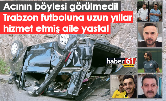 Acının böylesi görülmedi ! Trabzon futboluna uzun yıllar hizmet etmiş aile yasta!