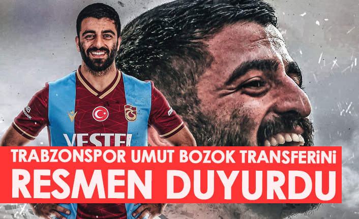 Trabzonspor Umut Bozok transferini resmen duyurdu