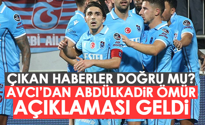 Abdullah Avcı'dan Abdülkadir Ömür açıklaması! Çıkan haberler doğru mu?