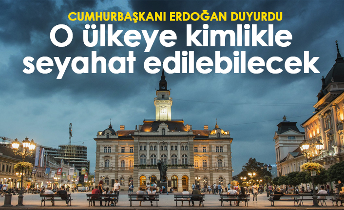 O ülkeye kimlikle seyahat edilebilecek