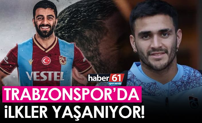 Trabzonspor’da ilkler yaşanıyor!