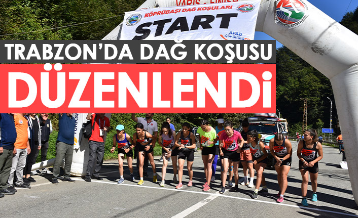 Trabzon'da dağ koşusu düzenlendi