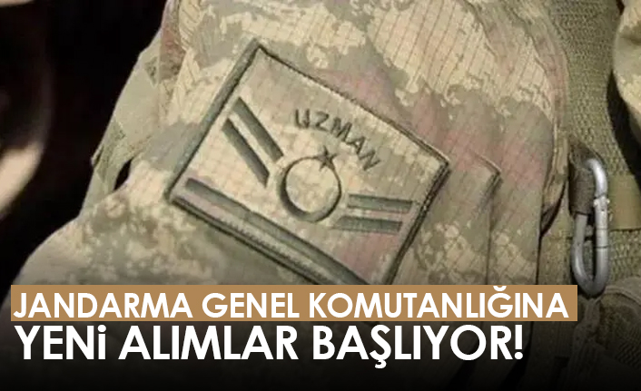 Jandarma Genel Komutanlığına yeni alımlar başlıyor
