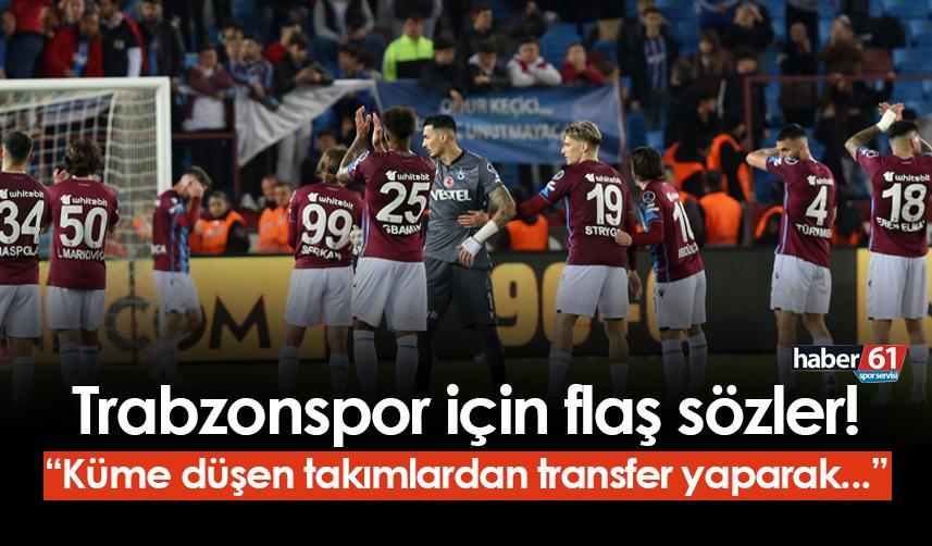 Trabzonspor için dikkat çeken sözler! "Düşmemek için oynayan takımlardan..."