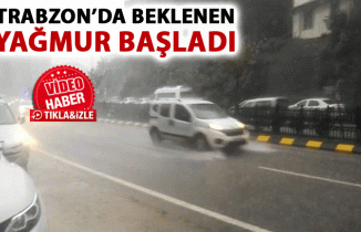 Trabzon'da beklenen yağmur başladı. 4.10.2018