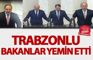 Trabzonlu Bakanlar yemin etti