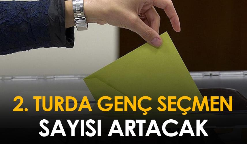 2. turda genç seçmen sayısı artacak