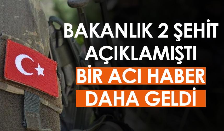 İçişleri Bakanlığı şehit haberini açıklamıştı! Bir acı haber daha
