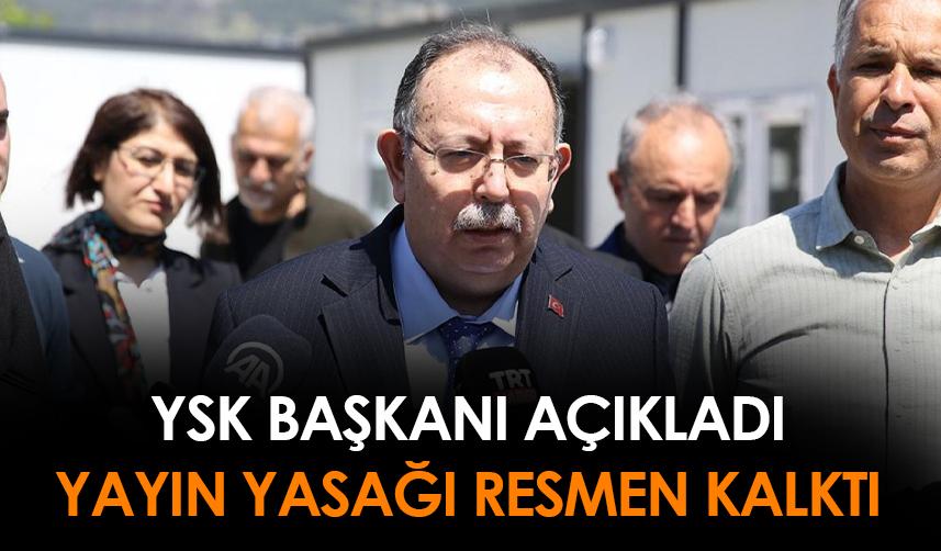 YSK açıkladı! Yayın yasağı kalktı