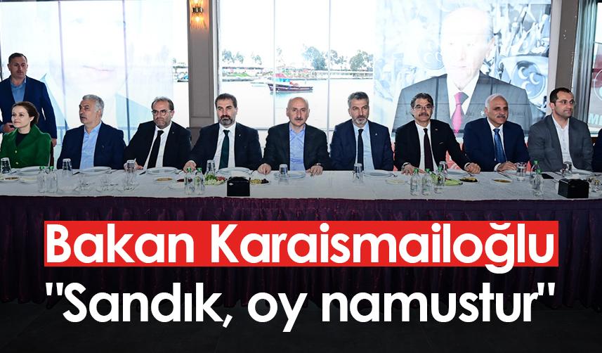 AK Parti Trabzon Milletvekili adayı Bakan Karaismailoğlu: "Sandık, oy namustur"