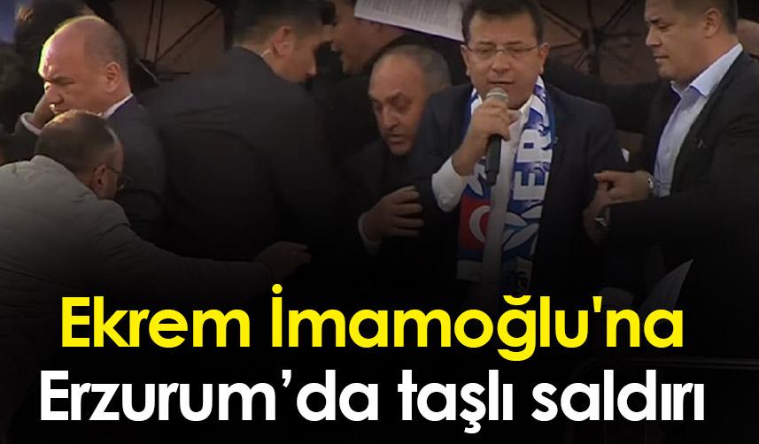 Ekrem İmamoğlu'na Erzurum’da taşlı saldırı