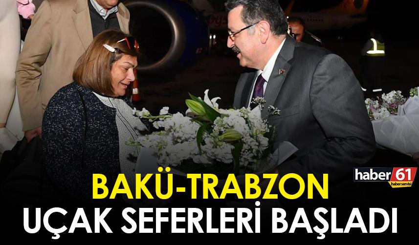 Bakü Trabzon uçak seferleri başladı