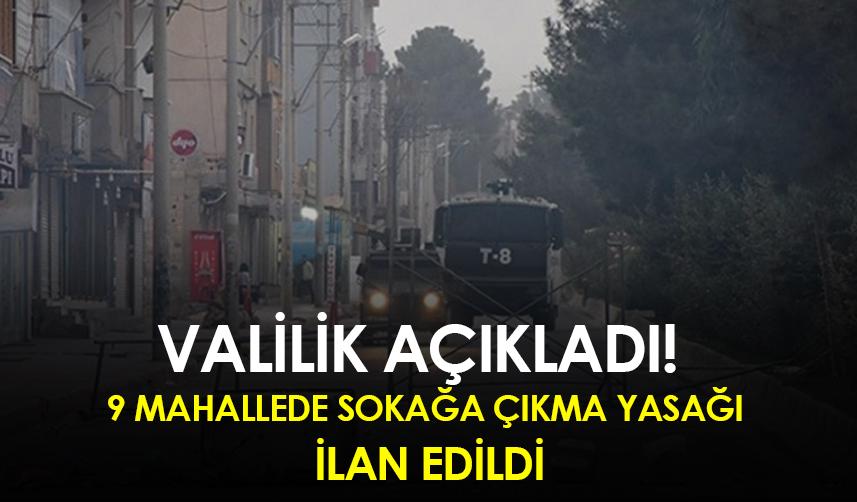 Mardin'de  9 mahallede sokağa çıkma yasağı ilan edildi