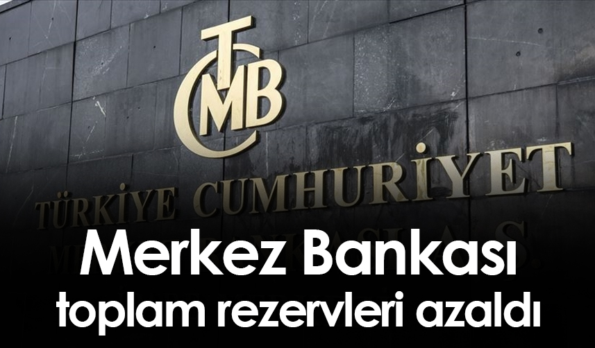 TCMB toplam rezervleri azaldı
