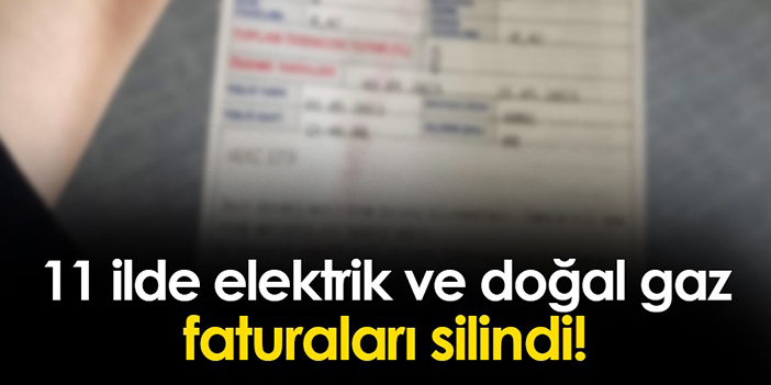11 ilde doğal gaz ve elektrik fatura borçları silindi