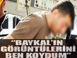 Görüntüleri internete ben koydum