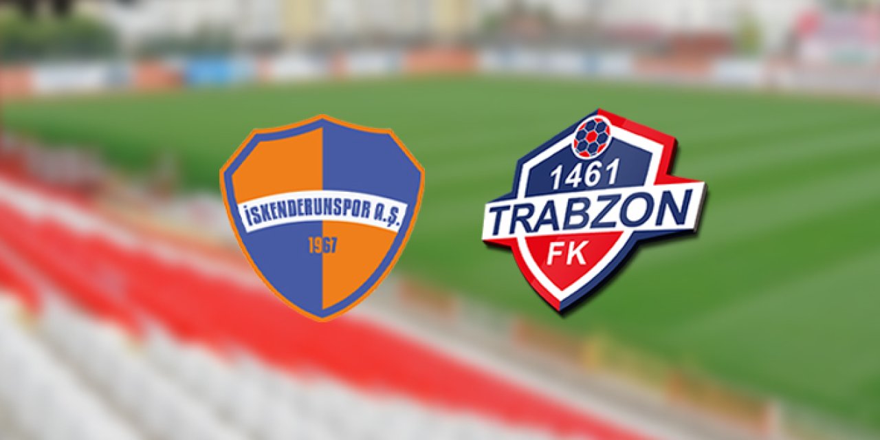 İskenderunspor - 1461 Trabzon rövanş maçı ne zaman, nerede ve hangi kanalda?