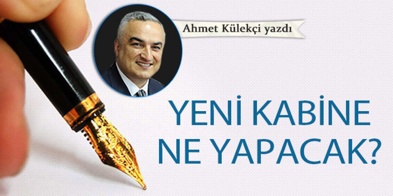 Yeni kabine ne yapacak?