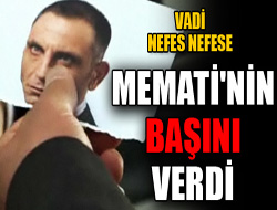 Polat Memati'nin başını verdi