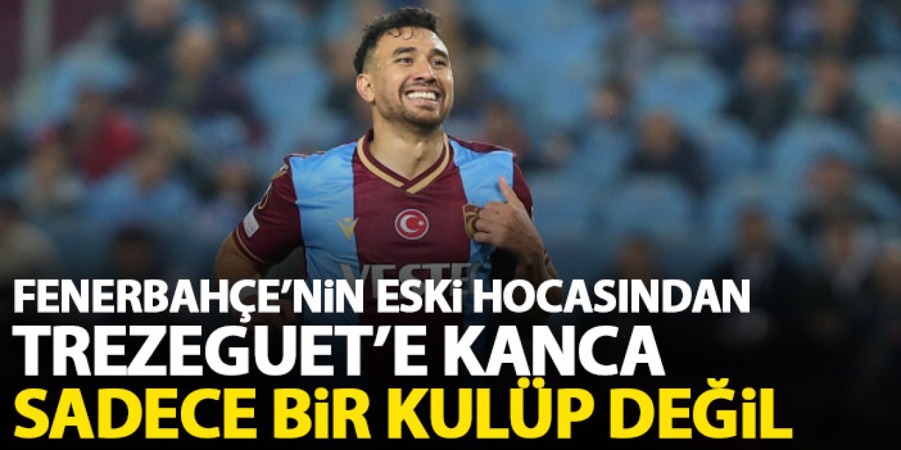 Fenerbahçe’nin eski hocasında Trabzonspor’un yıldızına kanca!