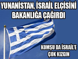 Yunanistan da İsrail'e tepkili