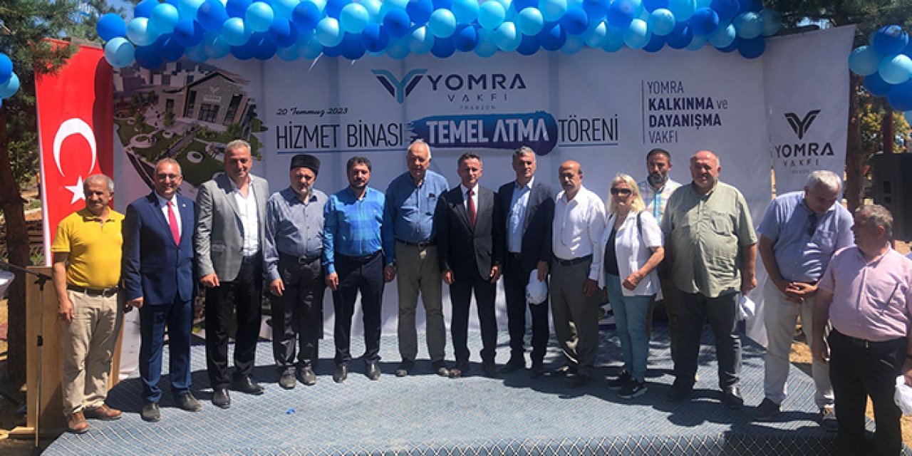 Trabzon’da Yomra Vakfı Hizmet Binası için temeller atıldı