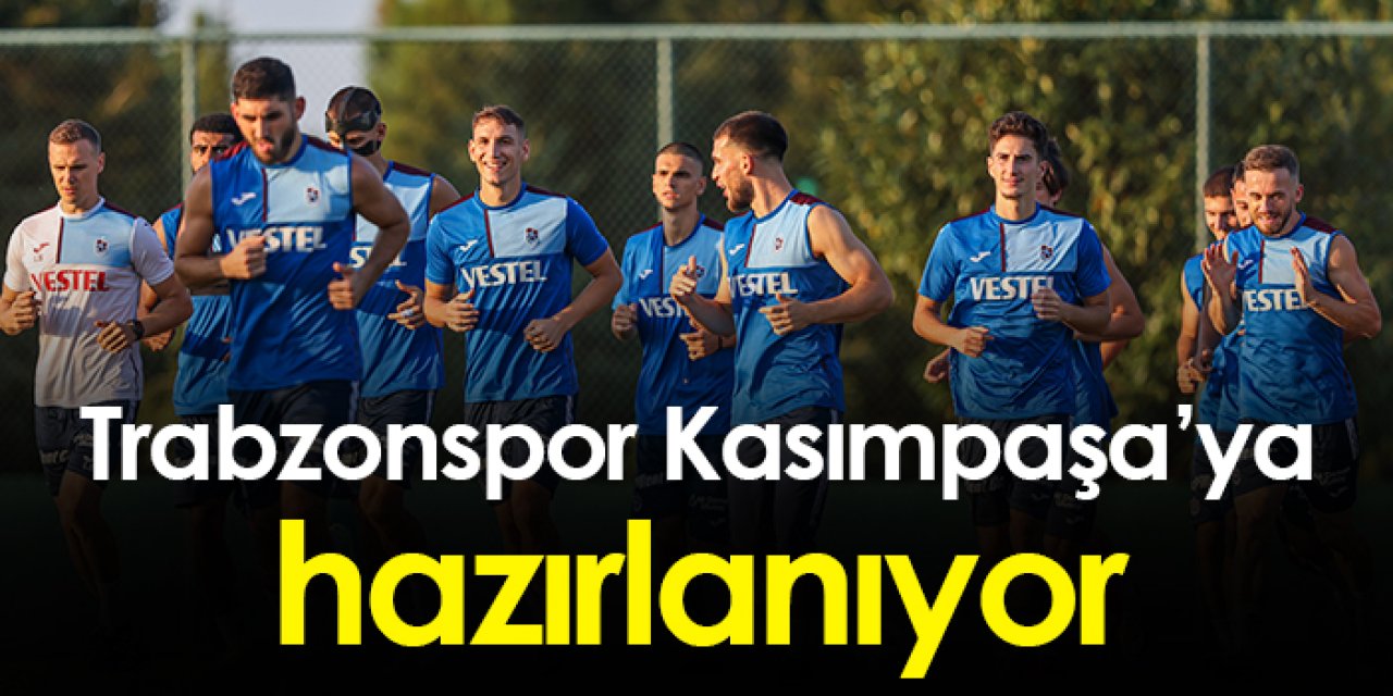 Trabzonspor Kasımpaşa'ya hazırlanıyor. 30 Ağustos 2023