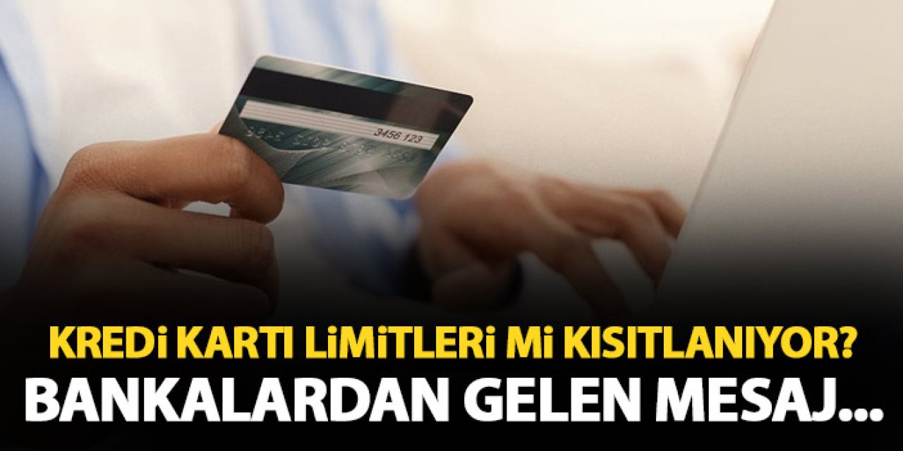 Kredi kartlarına sınır mı geliyor! Bankadan gelen mesaj...