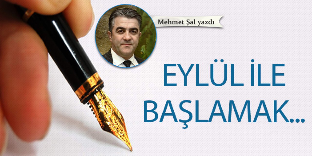 Eylül ile başlamak...