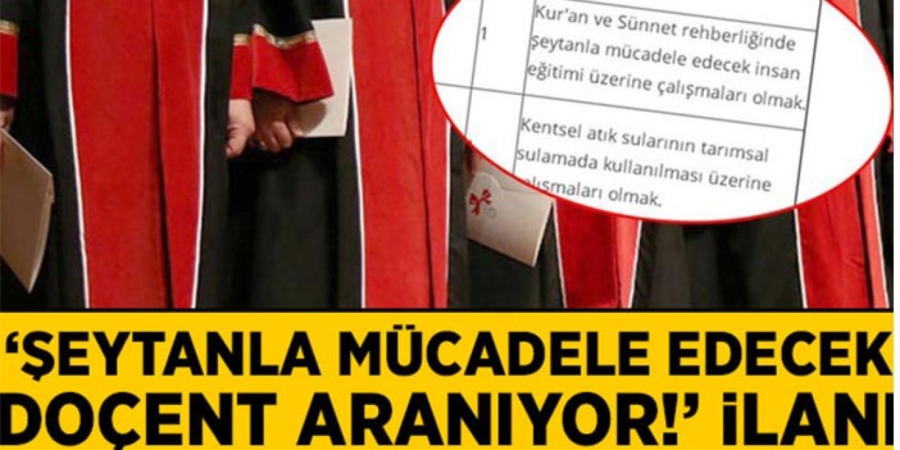 Üniversiteden garip ilan: Şeytanla mücadele edecek yardımcı doçent aranıyor