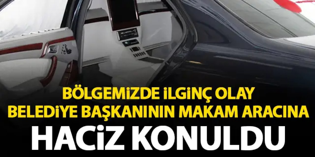 Ordu'da ilginç olay! Belediye başkanının makam aracına haciz geldi