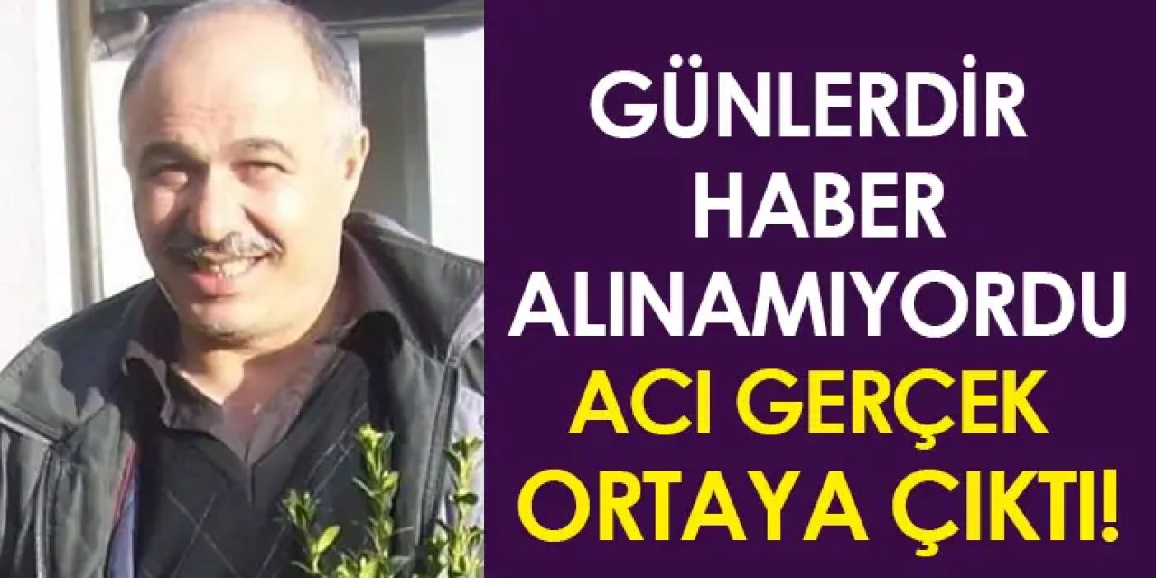 Bölgemizde acı olay! Günlerdir haber alınamıyordu, cansız bedeni bulundu
